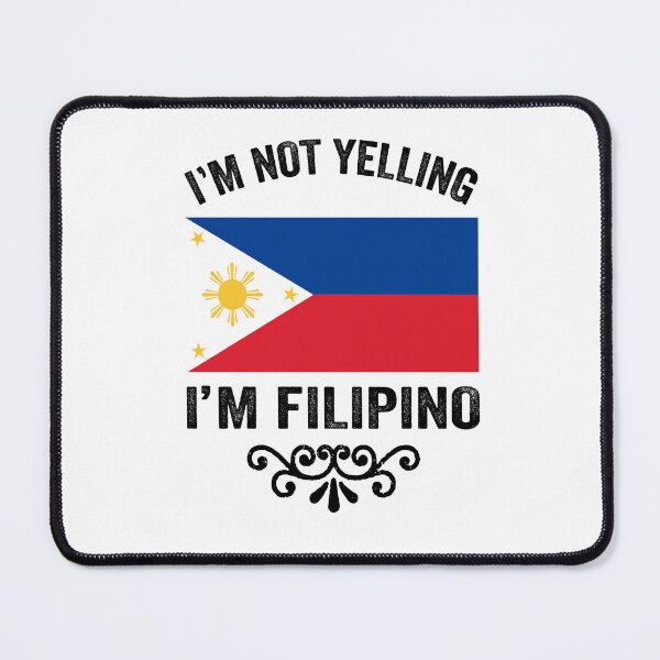 Item preview, I'm not Yelling I'm Filipino designed and sold by aponwao.