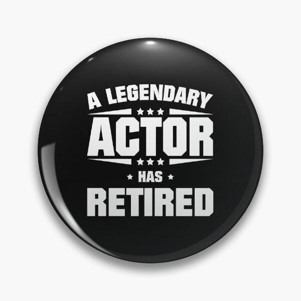 Item preview, A Legendary Actor Has Retired Announcement designed and sold by Rodokbdjb.