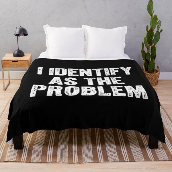 Item preview, I Identify As The Problem | Sarcastic Funny Quote T-Shirt` designed and sold by Aliplus+.