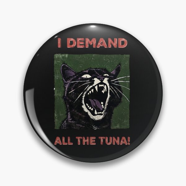 Item preview, I Demand All The Tuna Funny Cat Meme designed and sold by ArtivoNest.
