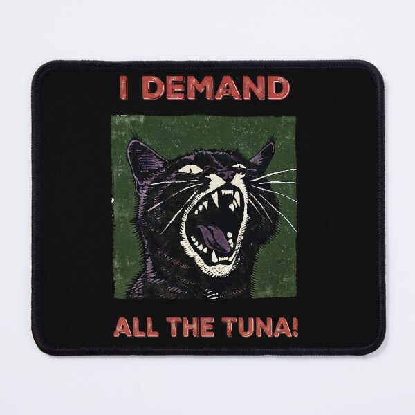Item preview, I Demand All The Tuna Funny Cat Meme designed and sold by ArtivoNest.