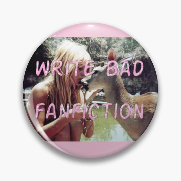 Item preview, Write bad fanfiction designed and sold by staticc.