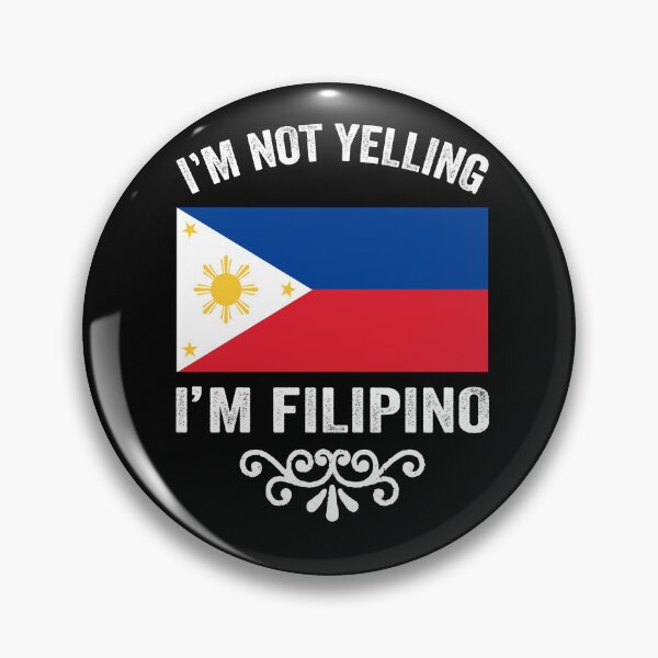 Item preview, I'm not Yelling I'm Filipino  designed and sold by aponwao.
