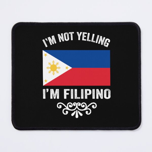 Item preview, I'm not Yelling I'm Filipino designed and sold by aponwao.