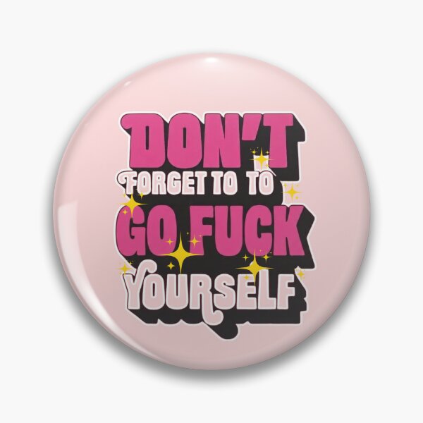 Item preview, Don't Forget To Go Fuck Yourself Funny Retro Sassy Humor Graphic designed and sold by RahniNM.