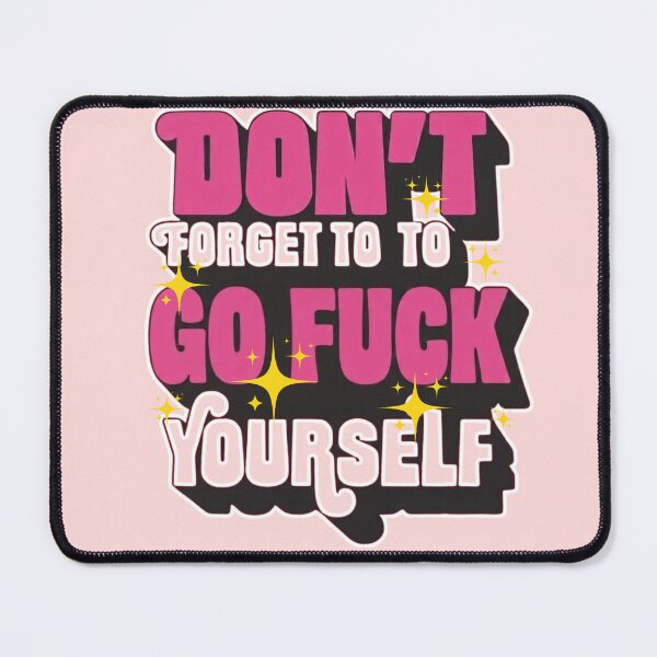 Item preview, Don't Forget To Go Fuck Yourself Funny Retro Sassy Humor Graphic designed and sold by RahniNM.