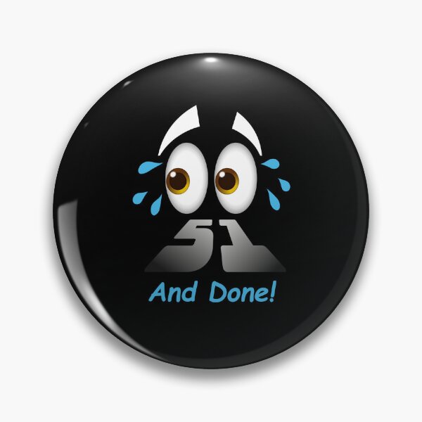 Item preview, 51 And Done Funny Milestone Achievement designed and sold by Flirt-Teez.
