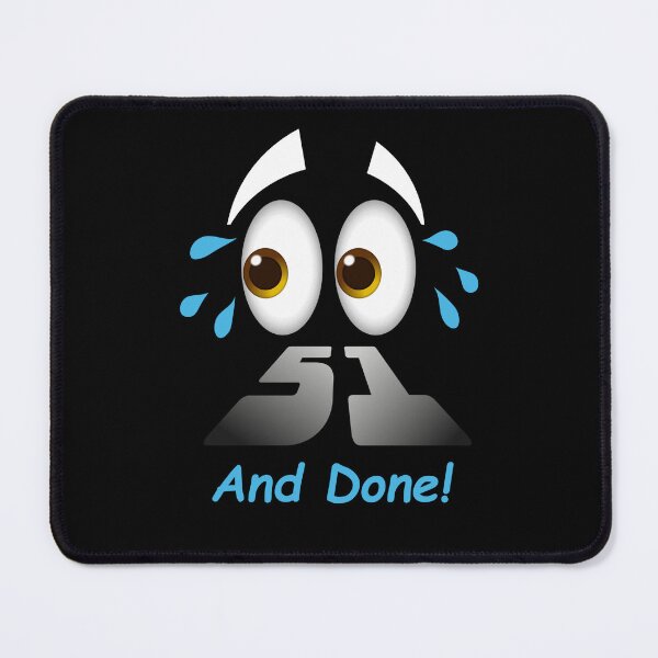 Item preview, 51 And Done Funny Milestone Achievement designed and sold by Flirt-Teez.