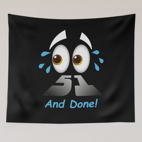 Item preview, 51 And Done Funny Milestone Achievement designed and sold by Flirt-Teez.