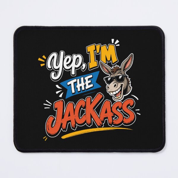 Item preview, Yep I'm the Jackass Funny designed and sold by StaticAppare.