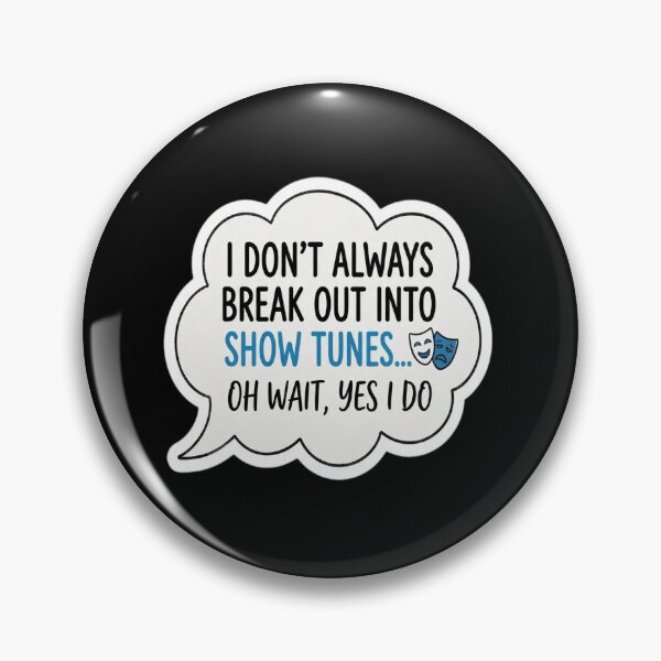 Item preview, Break Out Into Show Tunes. Funny Theatre Gift. designed and sold by younsseamn11.