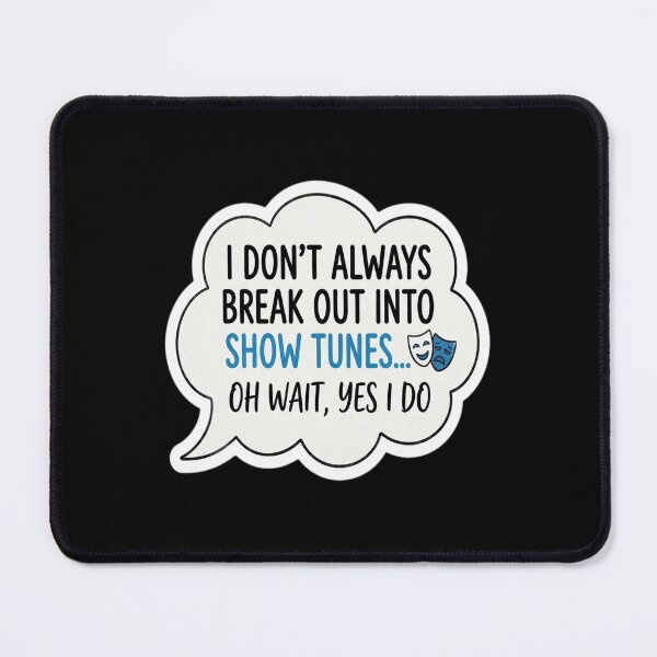Item preview, Break Out Into Show Tunes. Funny Theatre Gift. designed and sold by younsseamn11.