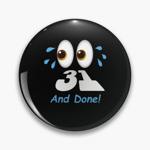 Item preview, 31 And Done! Exhausted Crying Eyes Achievement designed and sold by Flirt-Teez.