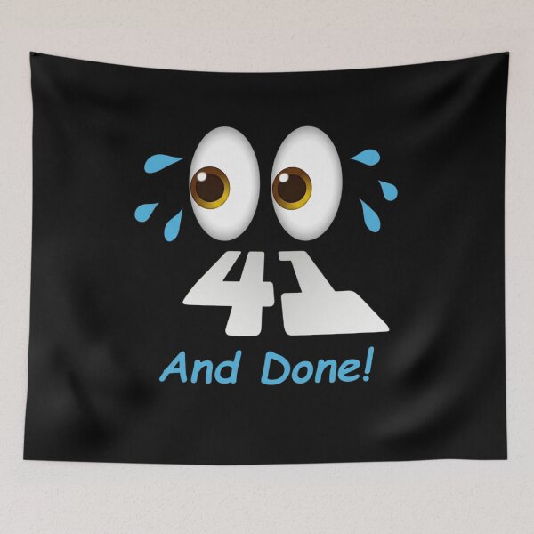 Item preview, 41 And Done Funny Exhausted Eyes Design designed and sold by Flirt-Teez.
