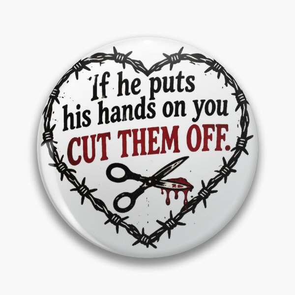 Item preview, If He Puts His Hands On You Cut Them Off designed and sold by maximinano100k.