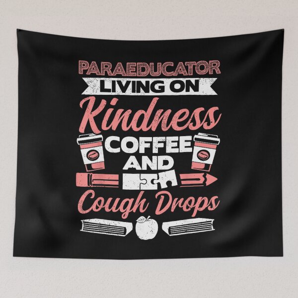 Item preview, Paraeducator Living on Kindness Coffee and Cough Drops designed and sold by VioletNance.