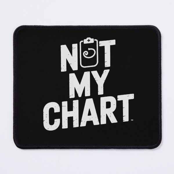 Item preview, Not My Chart Funny Nurse Medical Healthcare Worker designed and sold by VioletNance.
