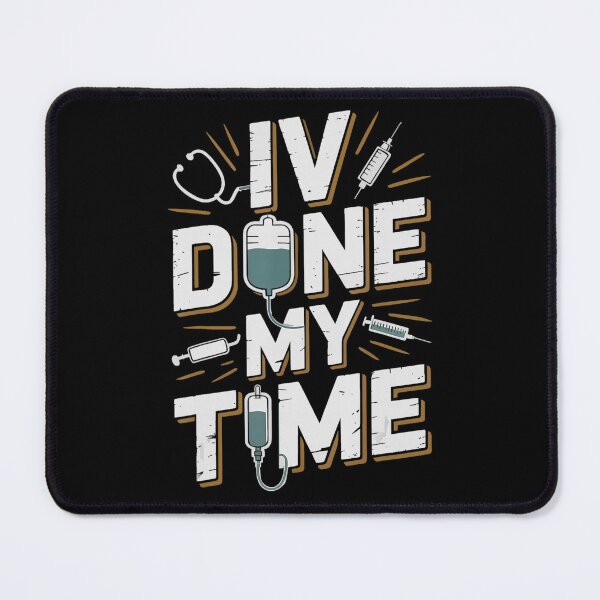Item preview, IV Done My Time Retired Nurse Nursing Retirement Humor designed and sold by VioletNance.