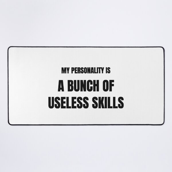 Item preview, My Personality Is a Bunch of Useless Skills Funny Tee designed and sold by low battery meme design.