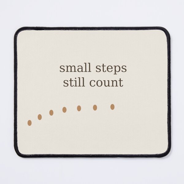 Item preview, Small Steps Still Count designed and sold by Adrplatinium.