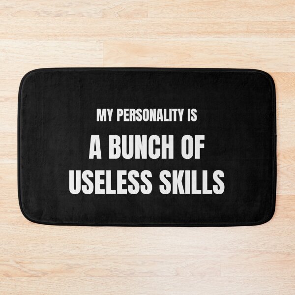 Item preview, My Personality Is a Bunch of Useless Skills Funny Tee designed and sold by low battery meme design.