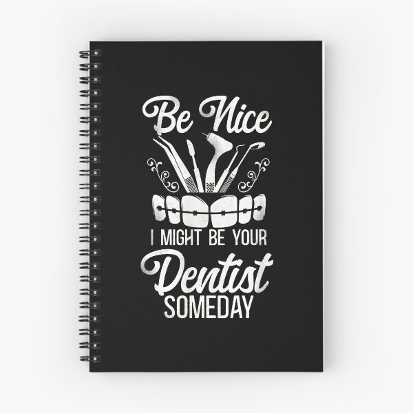 Item preview, Be Nice I Might Be Your Dentist Someday Funny designed and sold by wBS9Zbdw8a.
