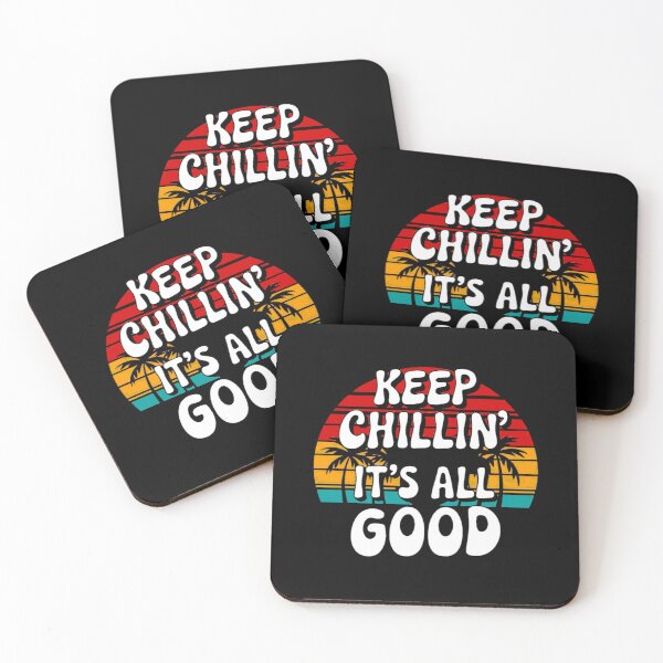 Item preview, Keep chilling’ it’s all good  designed and sold by Mr.K.
