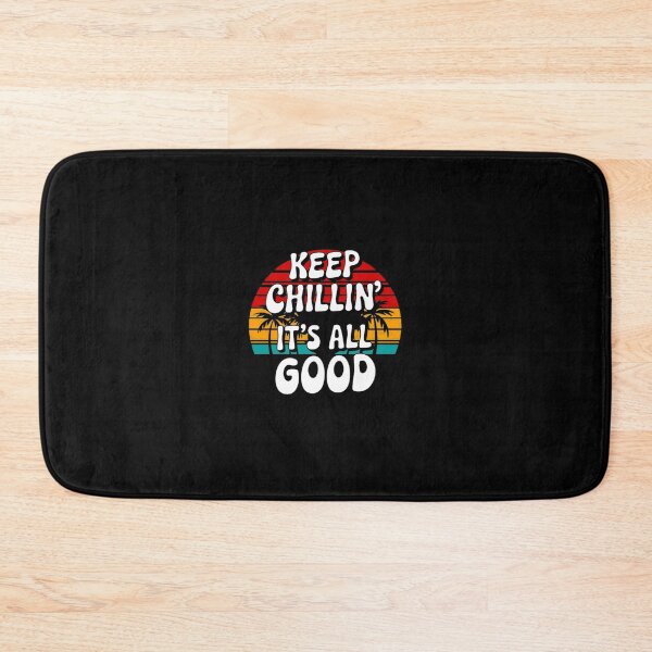 Item preview, Keep chilling’ it’s all good designed and sold by Mr.K.