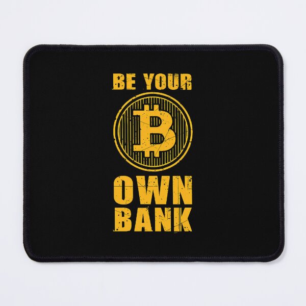 Item preview, Be Your Own Bank Bitcoin Inspired Crypto designed and sold by wBS9Zbdw8a.
