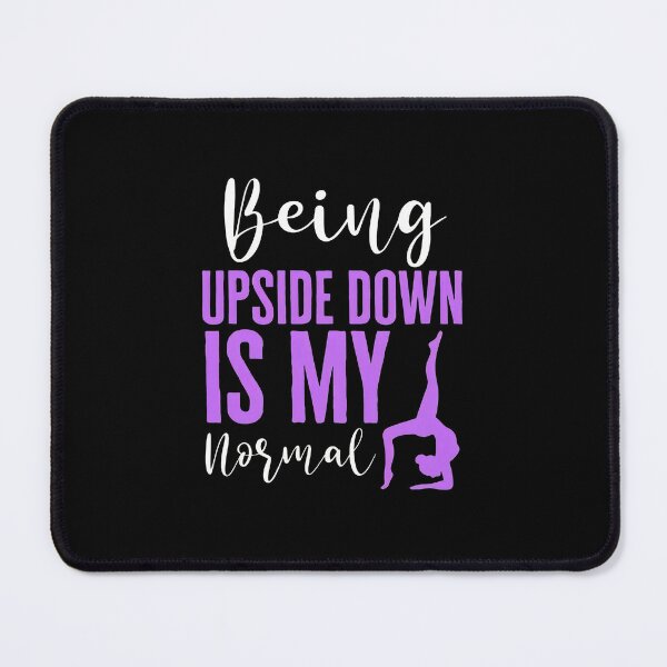 Item preview, Being Upside Down Is My Normal Gymnastics Design designed and sold by wBS9Zbdw8a.