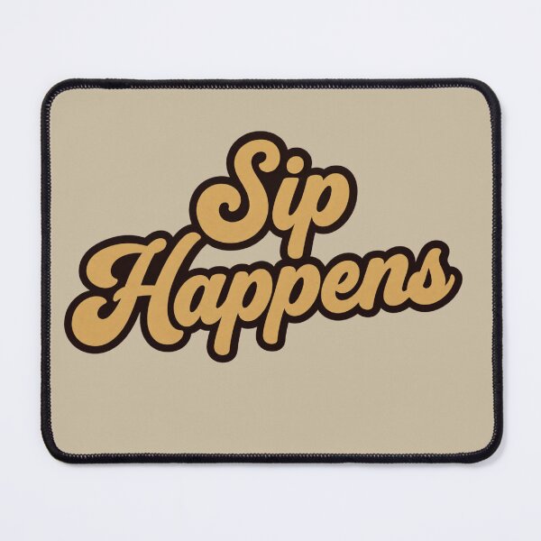Item preview, Sip Happens designed and sold by wingoo22.