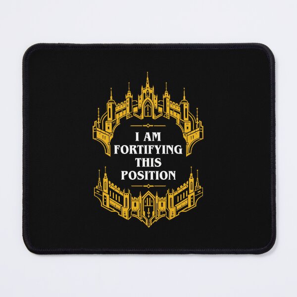 Item preview, I am Fortifying this Position Funny Wargaming designed and sold by pixeptional.