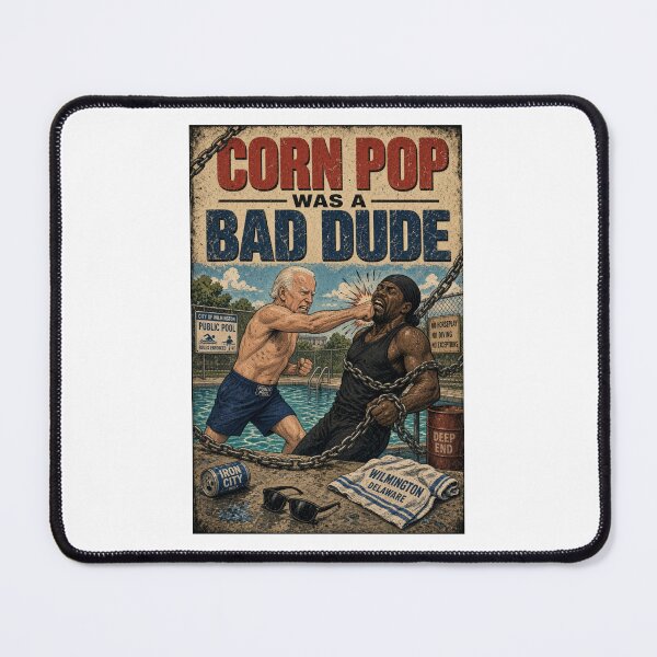 Item preview, Corn Pop was a bad dude designed and sold by INEEDBABYPOWDER.