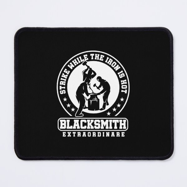 Item preview, Blacksmith Extraordinaire Strike While Iron Hot designed and sold by wBS9Zbdw8a.