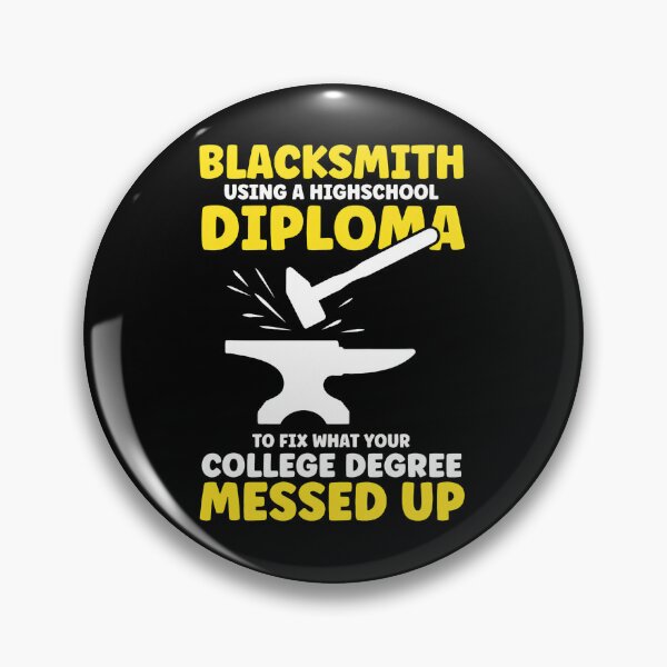 Item preview, Blacksmith Highschool Diploma Fixes College Degree designed and sold by wBS9Zbdw8a.