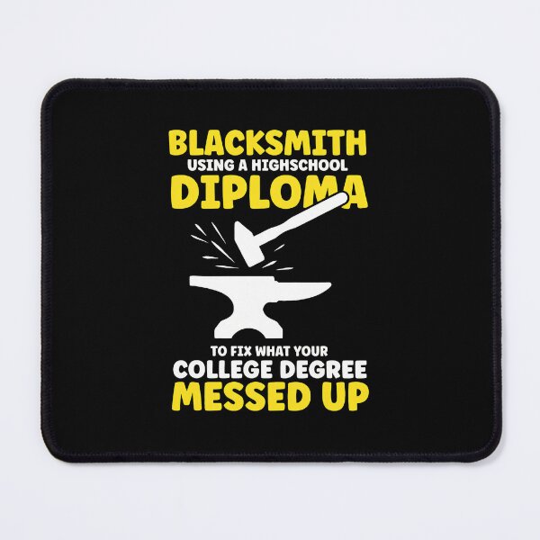 Item preview, Blacksmith Highschool Diploma Fixes College Degree designed and sold by wBS9Zbdw8a.