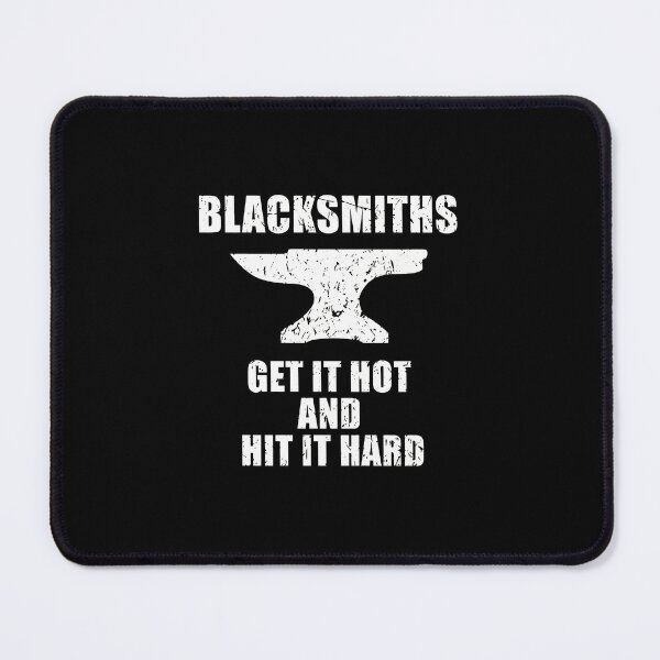 Item preview, Blacksmiths Get It Hot And Hit It Hard Anvil designed and sold by wBS9Zbdw8a.