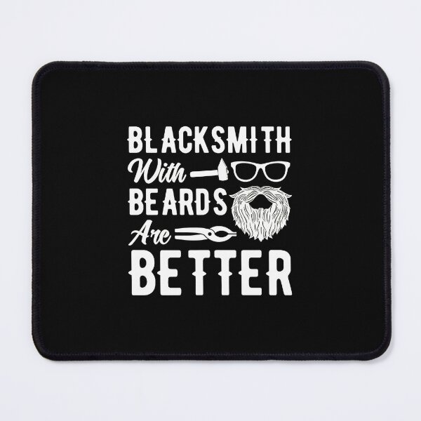 Item preview, Blacksmiths With Beards Are Better Statement designed and sold by wBS9Zbdw8a.