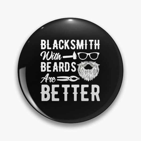 Item preview, Blacksmiths With Beards Are Better Statement designed and sold by wBS9Zbdw8a.