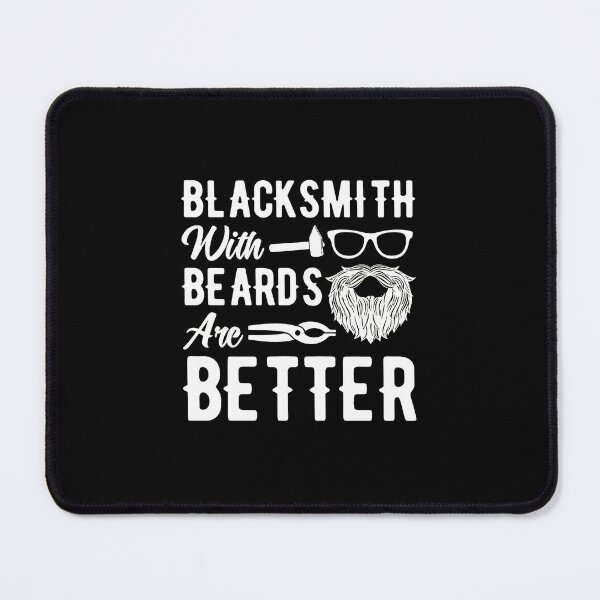 Item preview, Blacksmiths With Beards Are Better Statement designed and sold by wBS9Zbdw8a.