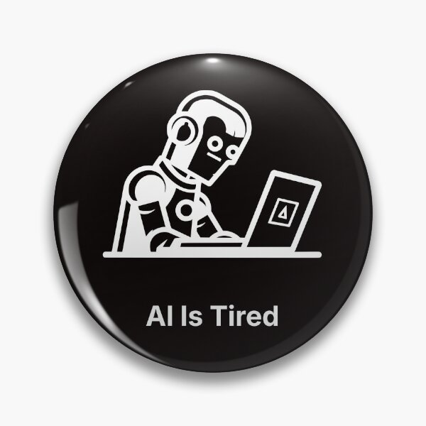 Item preview, AI Is Tired | Exhausted Robot | Funny Tech Burnout designed and sold by ContigoART.