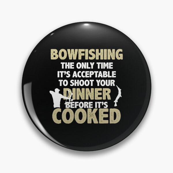 Item preview, Bowfishing Humor "Shoot Your Dinner" Graphic designed and sold by wBS9Zbdw8a.
