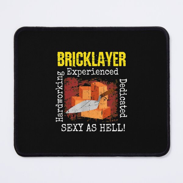 Item preview, Bricklayer Experienced Hardworking Dedicated Sexy As Hell designed and sold by wBS9Zbdw8a.