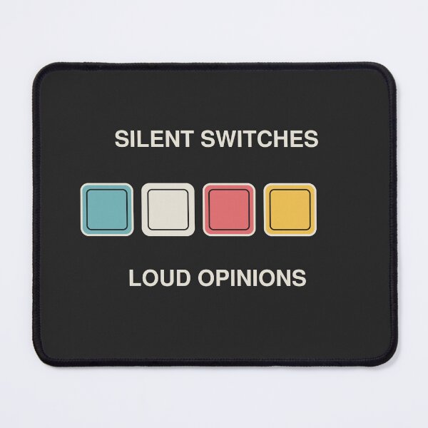 Item preview, Silent Switches Loud Opinions designed and sold by Adrplatinium.