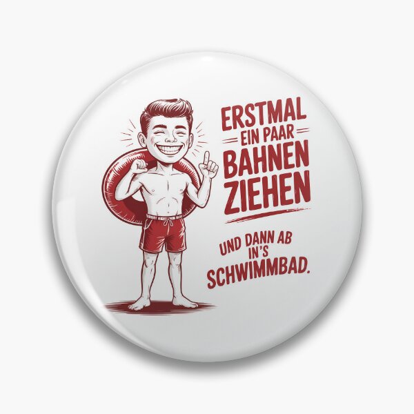 Item preview, Erstmal ein paar Bahnen ziehen und dann ab ins's Schwimmbad - Deutsche Memes designed and sold by LoFizzy.