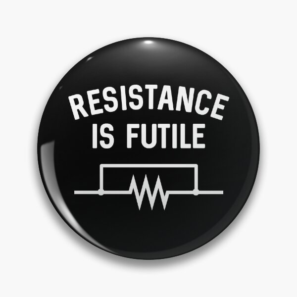 Item preview, Resistance is Futile - Funny Electrical Engineering Nerd designed and sold by marthavelony.