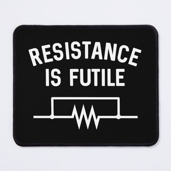 Item preview, Resistance is Futile - Funny Electrical Engineering Nerd designed and sold by marthavelony.