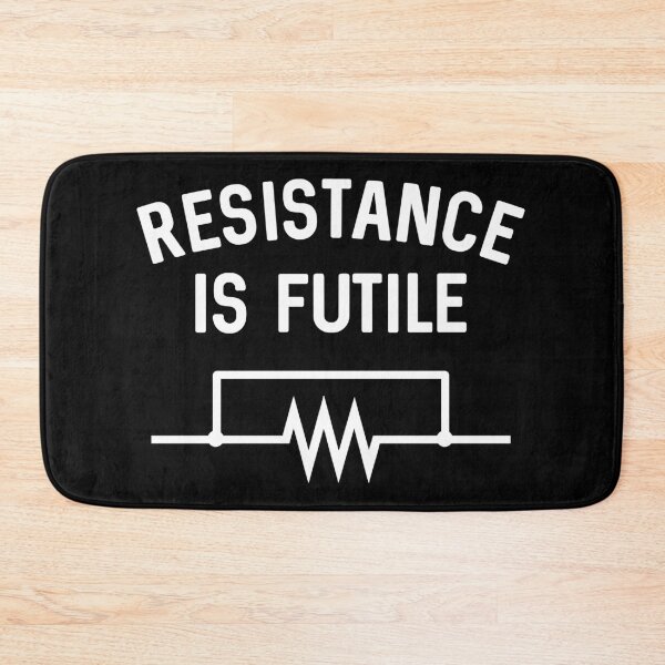 Item preview, Resistance is Futile - Funny Electrical Engineering Nerd designed and sold by marthavelony.