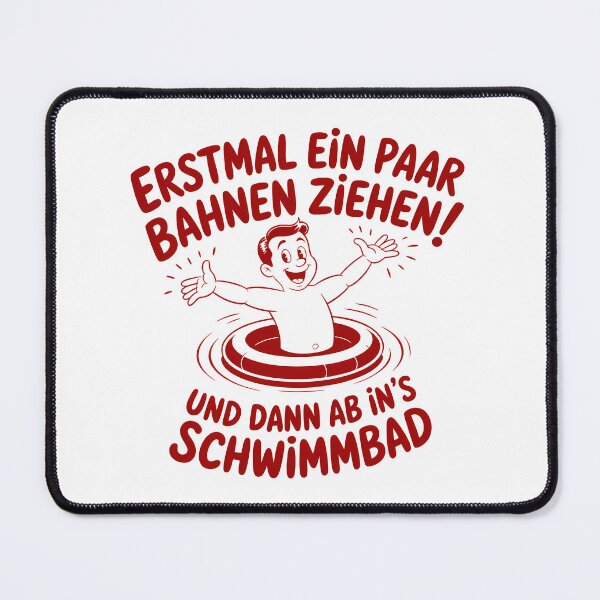 Item preview, Erstmal ein paar Bahnen ziehen und dann ab ins's Schwimmbad - Deutsche Memes designed and sold by LoFizzy.