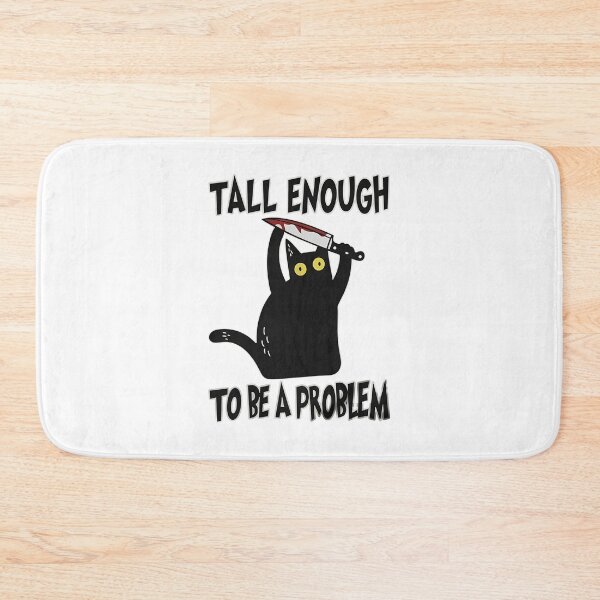 Item preview, Tall Enough To Be A Problem, Black Cat Knife, Funny Sarcastic Cat designed and sold by zarkazman.
